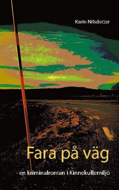 bokomslag Fara på väg: - en kriminalroman i Kinnekullemiljö