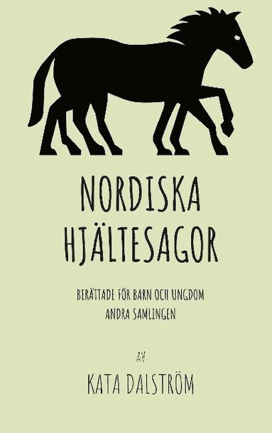 bokomslag Nordiska Hjältesagor: Berättade för Barn och Ungdom Andra Samlingen