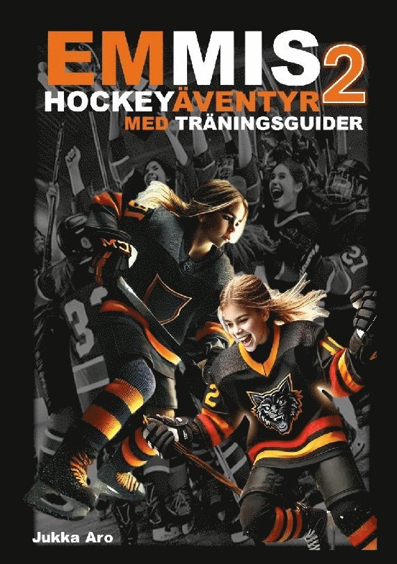 Emmis Hockeyäventyr 2 : med träningsguider 1