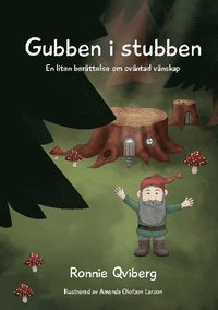 bokomslag Gubben i stubben : En liten berättelse om oväntad vänskap