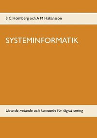 bokomslag Systeminformatik : lärande, vetande och kunnande för digitalisering