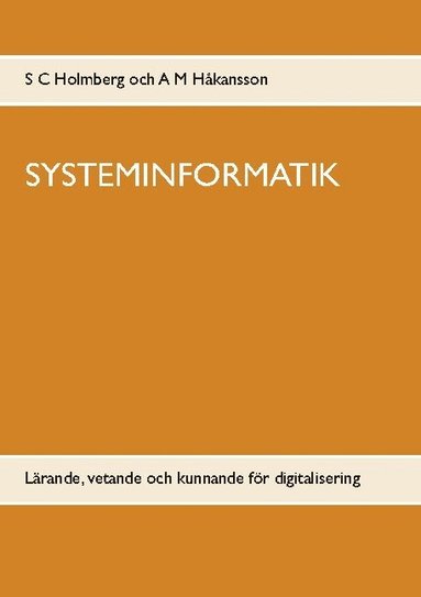bokomslag Systeminformatik : lärande, vetande och kunnande för digitalisering