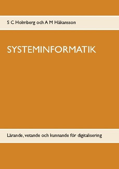 Systeminformatik: Lärande, vetande och kunnande för digitalisering