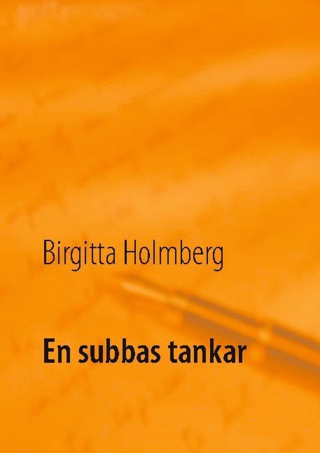 Birgitta Holmberg - En subbas tankar, Häftad