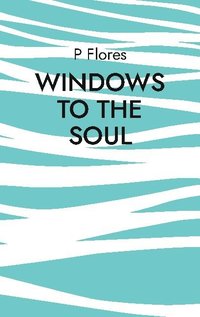 bokomslag Windows to the soul