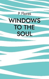 bokomslag Windows to the soul: Can you really find a soulmate?