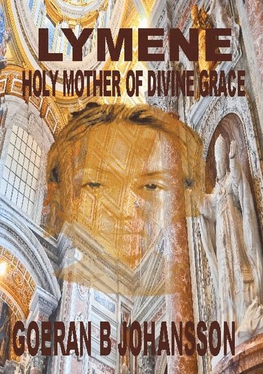 bokomslag Lymene : holy mother of divine grace