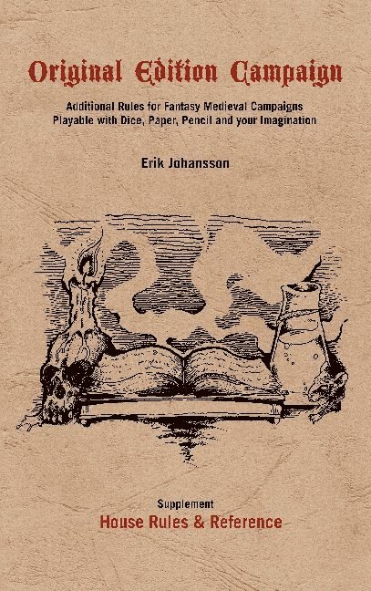 Original edition campaign : additional rules for fantastic medieval campaigns playable with dice, paper, pencile and your imagination 1