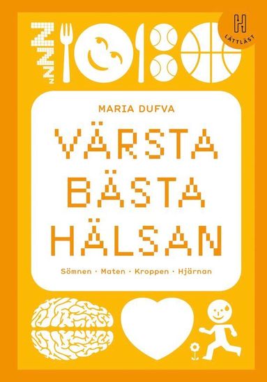 bokomslag Värsta bästa hälsan (lättläst): Sömnen - Maten - Kroppen - Hjärnan