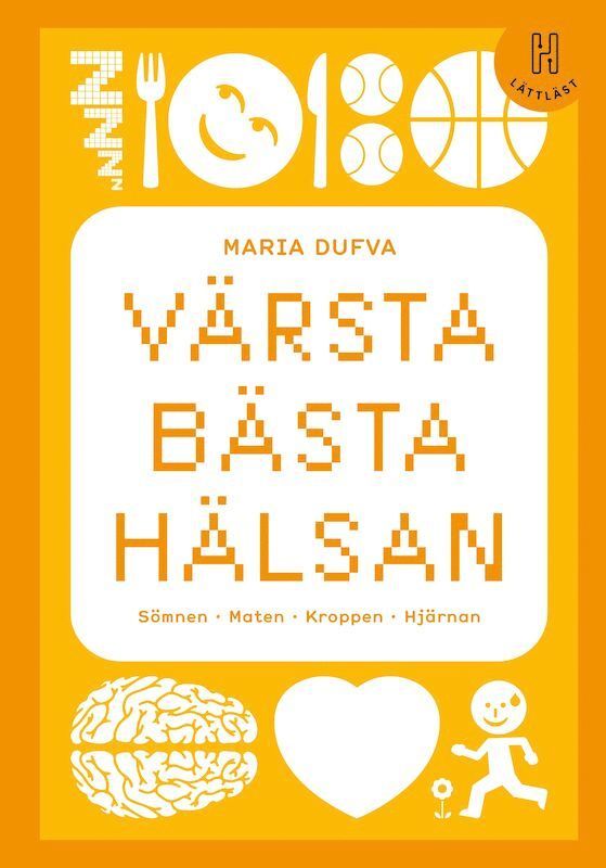 Värsta bästa hälsan (lättläst): Sömnen - Maten - Kroppen - Hjärnan 1