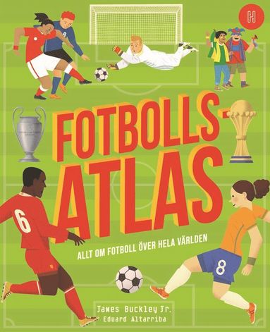bokomslag Fotbollsatlas : Allt om fotboll över hela världen