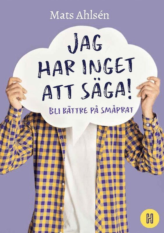 Jag har inget att säga! : bli bättre på småprat 1