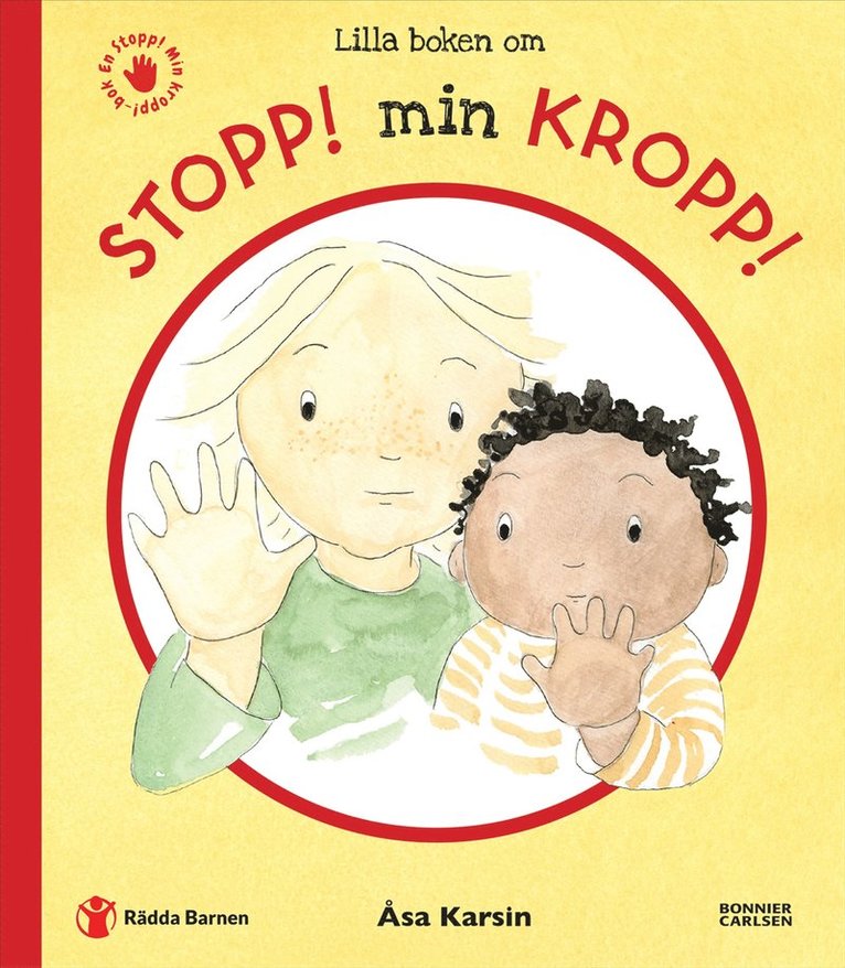 Hanna Thermaenius, Åsa Karsin, Rädda Barnen - Lilla boken om Stopp! Min kropp!, Inbunden