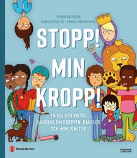 bokomslag Stopp! Min kropp! : en kul och viktig handbok om kroppen, känslor och hemligheter