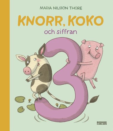 Maria Nilsson Thore - Knorr, Koko och siffran 3, Inbunden