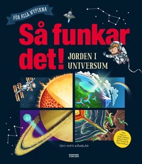 bokomslag Så funkar det! - Jorden i universum