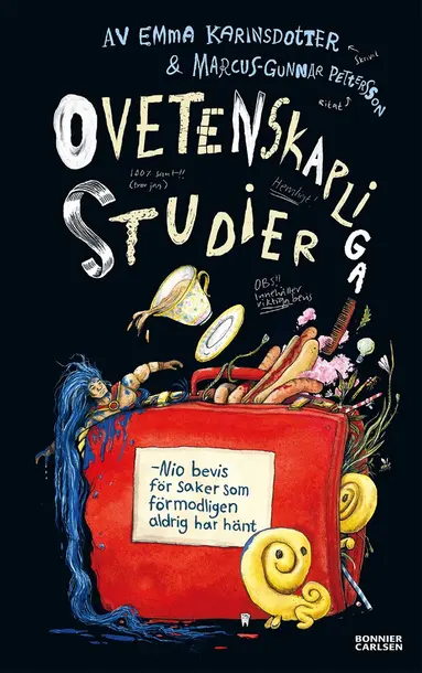 Emma Karinsdotter - Ovetenskapliga studier : Nio bevis för saker som förmodligen aldrig har hänt, Inbunden
