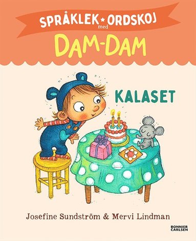 Josefine Sundström - Kalaset. Språklek och ordskoj med Dam-Dam, Inbunden