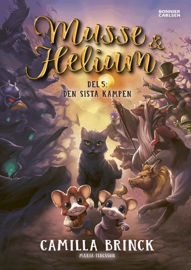 Camilla Brinck - Musse & Helium. Den sista kampen, Inbunden