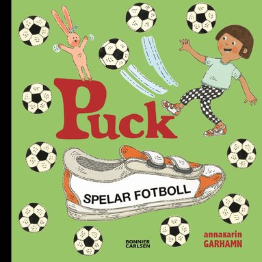 Anna-Karin Garhamn - Puck spelar fotboll, Inbunden