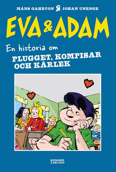 Måns Gahrton - Eva & Adam. En historia om plugget, kompisar och kärlek, Kartonnage