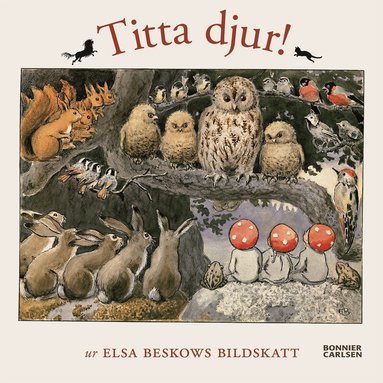 Elsa Beskow - Titta djur! : Ur Elsa Beskows bildskatt, Kartonnage