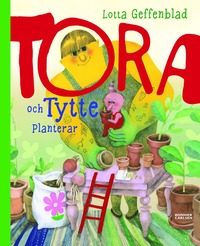 bokomslag Tora och Tytte planterar