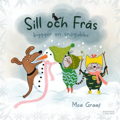 Moa Graaf - Sill och Fräs bygger en snögubbe, Inbunden