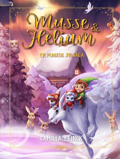 Camilla Brinck - En magisk julsaga : Jul med Musse & Helium, Inbunden