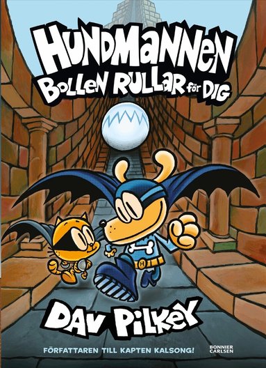 Dav Pilkey - Bollen rullar för dig!, Inbunden