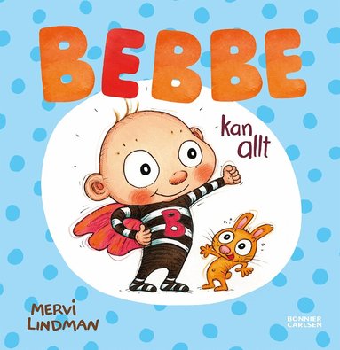 Mervi Lindman - Bebbe kan allt, Inbunden