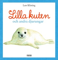 bokomslag Lilla kuten och andra djurungar