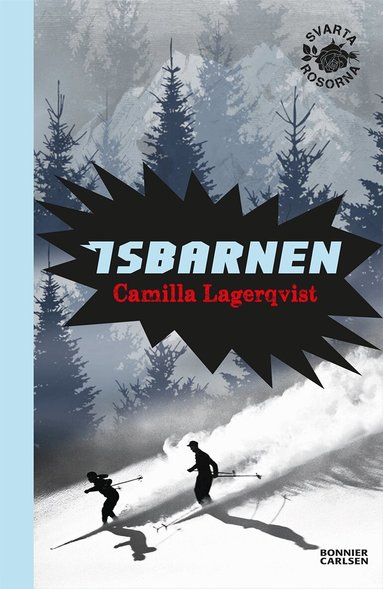 Camilla Lagerqvist - Isbarnen, Inbunden