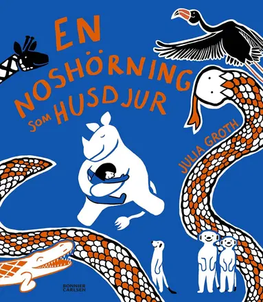 Julia Groth - En noshörning som husdjur, Inbunden