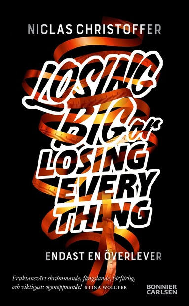 bokomslag Losing big or losing everything