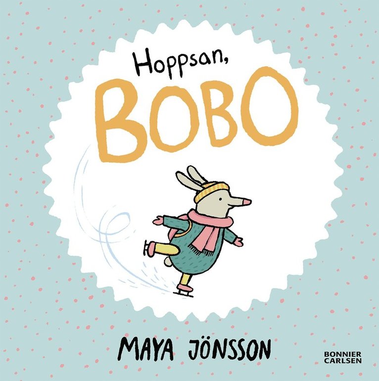 Maya Jönsson - Hoppsan, Bobo, Inbunden