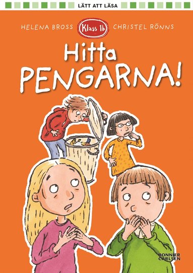 Helena Bross - Klass 1b. Hitta pengarna!, Inbunden