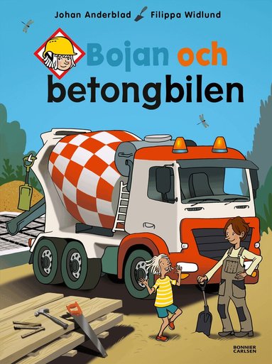 Johan Anderblad, Filippa Widlund - Bojan och betongbilen, Inbunden