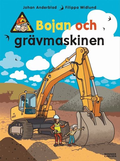 Johan Anderblad, Filippa Widlund - Bojan och grävmaskinen, Inbunden