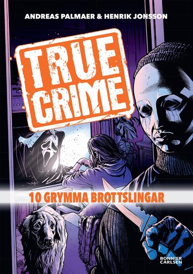 Andreas Palmaer - True Crime. 10 grymma brottslingar, Kartonnage