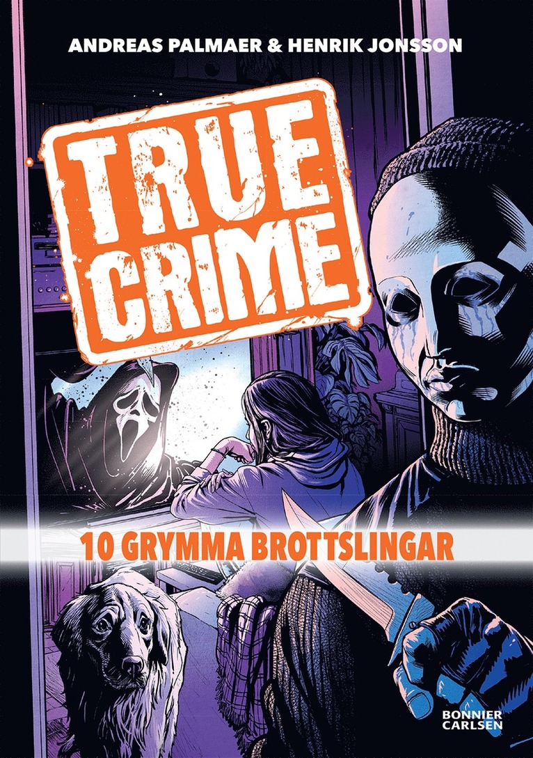 True Crime. 10 grymma brottslingar 1