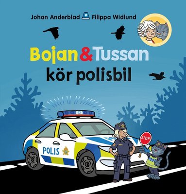 Johan Anderblad, Filippa Widlund - Bojan och Tussan kör polisbil, Inbunden