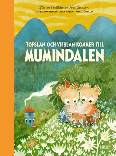 Cecilia Davidsson, Tove Jansson, Alex Haridi - Tofslan och Vifslan kommer till Mumindalen, Inbunden