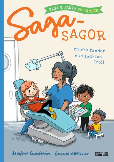 Josefine Sundström - Starka tänder och taskiga troll - saga och fakta om tänder, Inbunden
