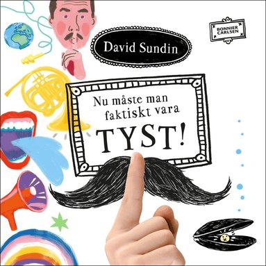 David Sundin - Nu måste man faktiskt vara TYST!, Inbunden