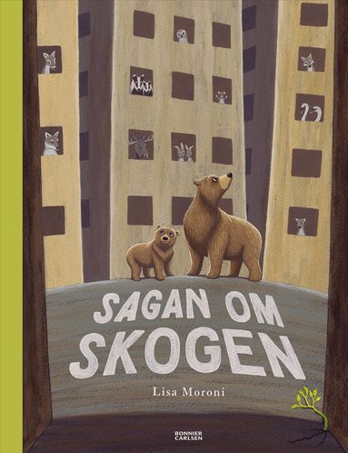 Lisa Moroni - Sagan om skogen, Inbunden