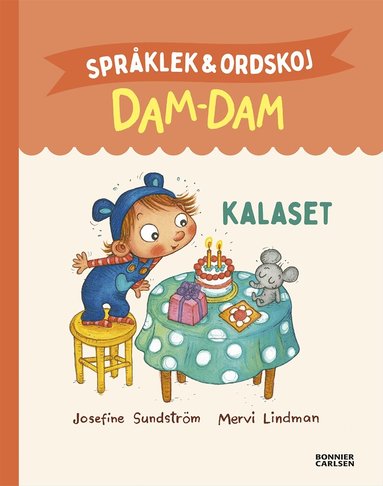 Josefine Sundström - Kalaset. Språklek och ordskoj med Dam-Dam, Inbunden