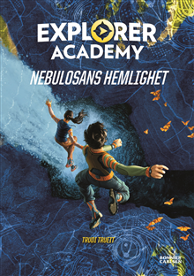 bokomslag Explorer Academy: Nebulosans hemlighet