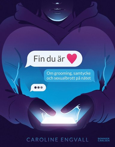 bokomslag Fin du är : om grooming, samtycke och sexualbrott på nätet