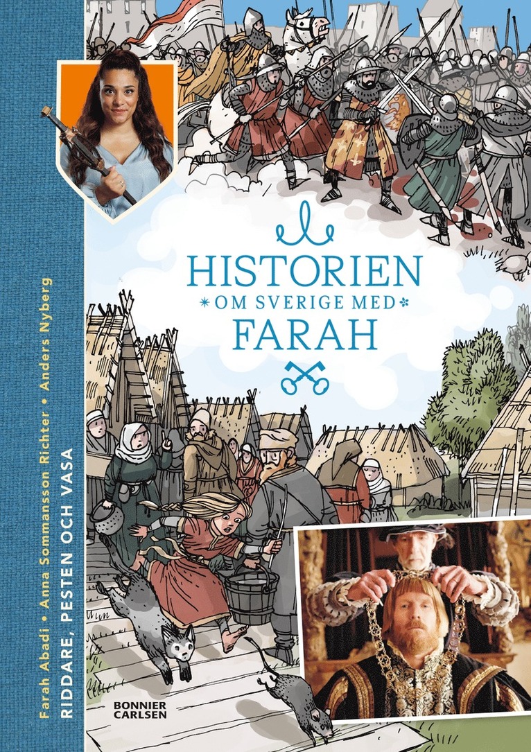 Historien om Sverige med Farah 2. Riddare, pesten och Vasa : Riddare, pesten och Vasa 1